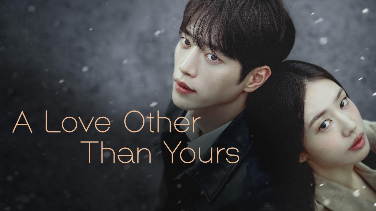 مسلسل A Love Other Than Yours الحلقة 1 مترجمة